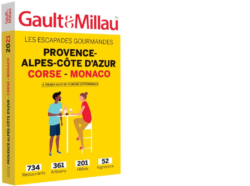 Gault&Millau. Les escapades gourmandes Provence-Alpes-Côte d’Azur-Corse-Monaco