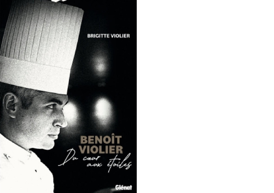 GLÉNAT.  Benoît Violier. Du cœur aux étoiles