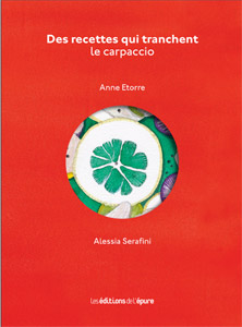 Les éditions de l'épure. Des recettes qui tranchent. Le carpaccio