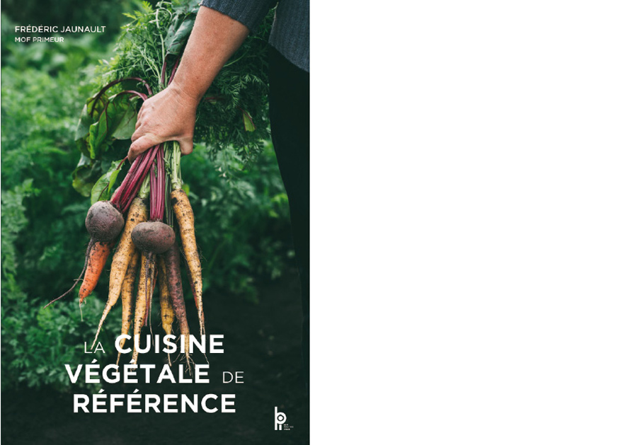 ÉDITIONS BPI. La cuisine végétale de référence
