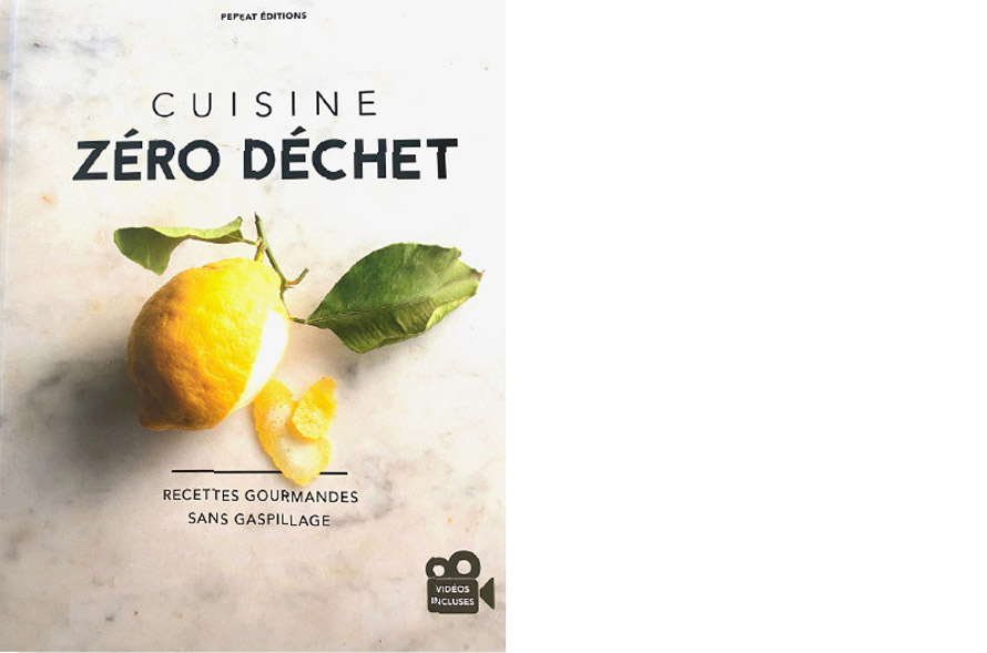 Pepeat éditions. Cuisine zéro déchet