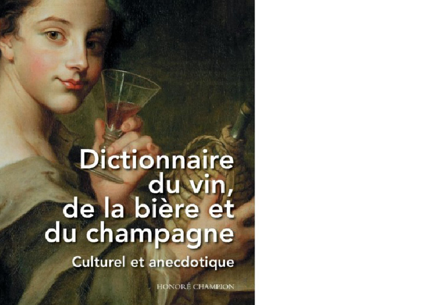 HONORÉ CHAMPION. Dictionnaire du vin, de la bière et du champagne. Culturel et anecdotique