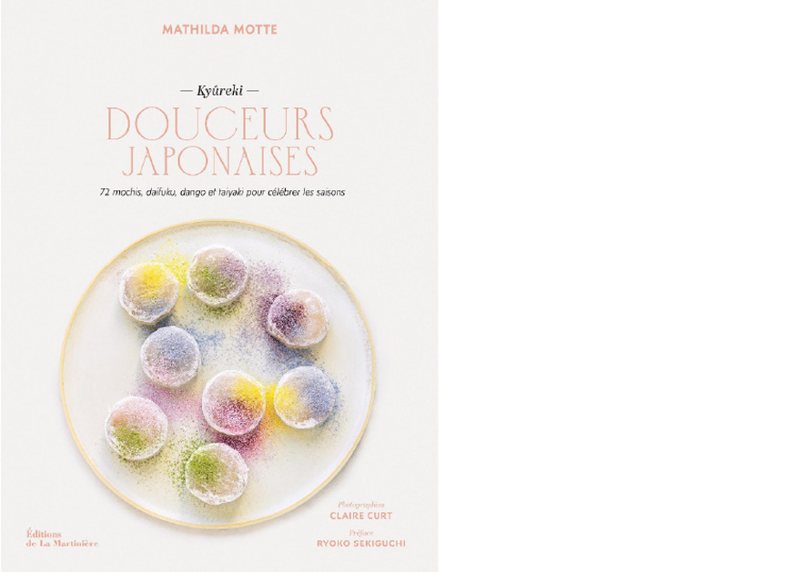 ÉDITIONS DE LA MARTINIÈRE. Kyûreki. Douceurs japonaises