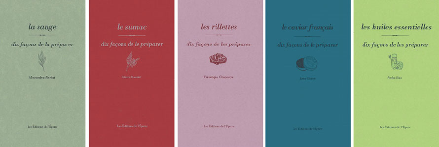 Les éditions de l’épure. Collection « Dix façons de préparer »