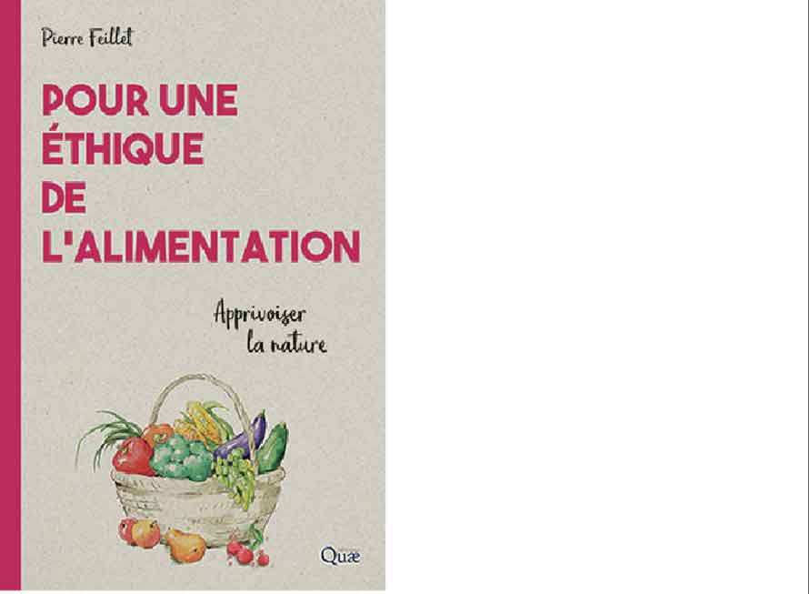 Éditions Quae. Pour une éthique de l’alimentation. Apprivoiser la nature