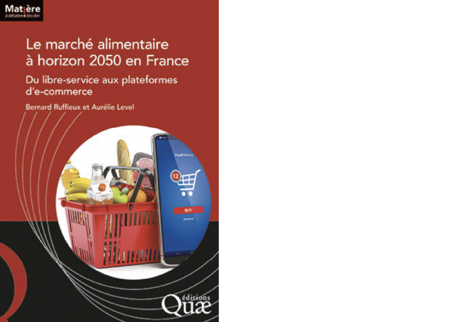 ÉDITIONS QUÆ. Le marché alimentaire à horizon 2050 en France