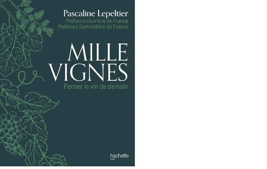 Hachette vins. Mille vignes. Repenser le vin de demain