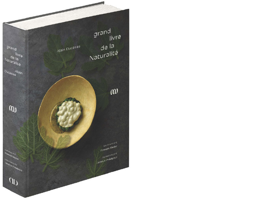 Ducasse édition. Grand livre de la naturalité