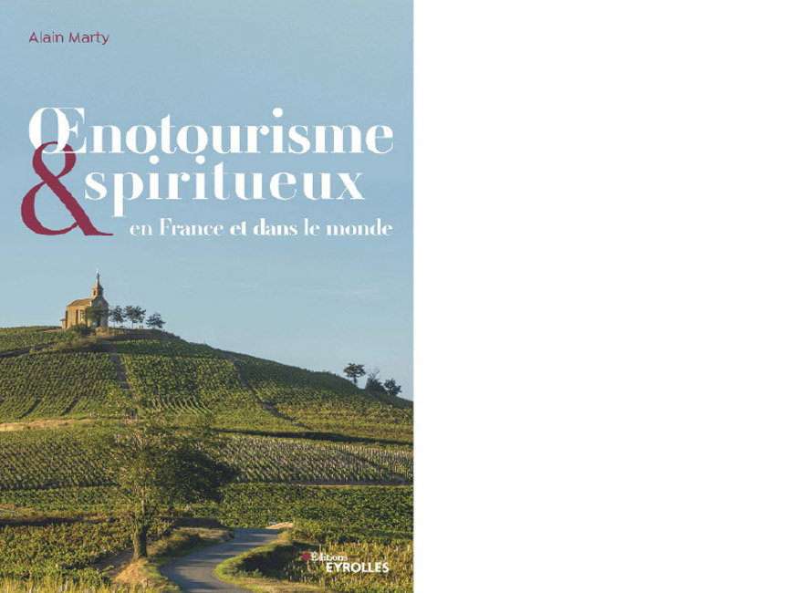 Éditions Eyrolles. Œnotourisme et spiritueux en France et dans le monde
