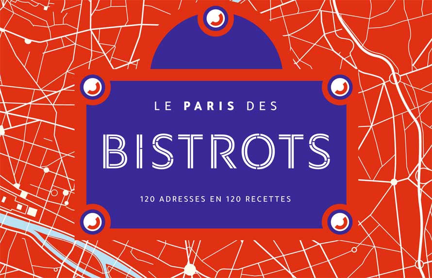 Ducasse édition. Le Paris des bistrots