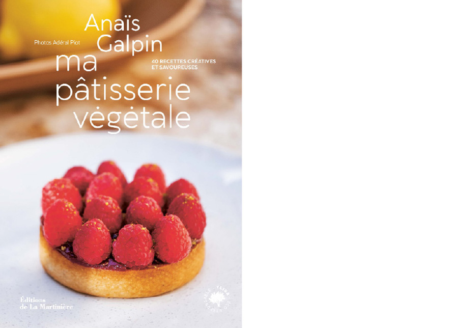 Éditions de La Martinière. Ma pâtisserie végétale