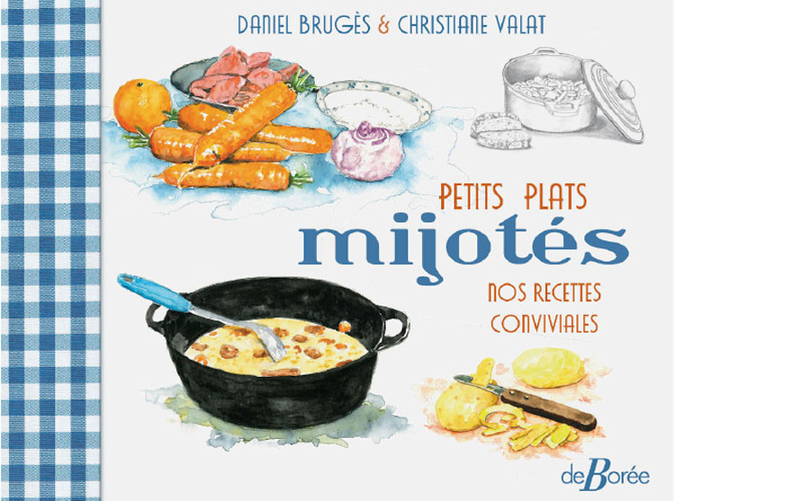 Éditions De Borée. Petits plats mijotés