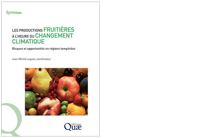 Éditions Quæ. Les productions fruitières à l’heure du changement climatique