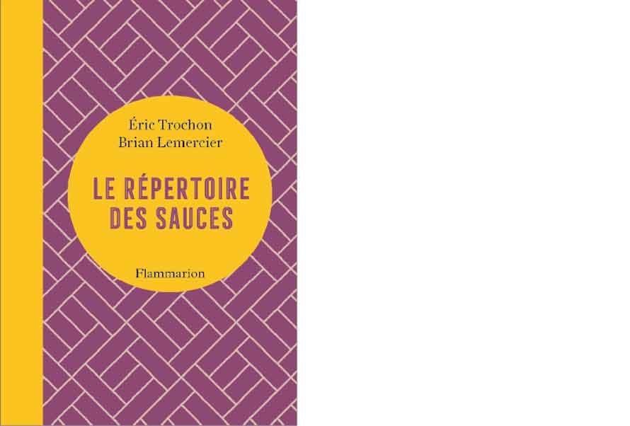 Éditions Flammarion. Le répertoire des sauces