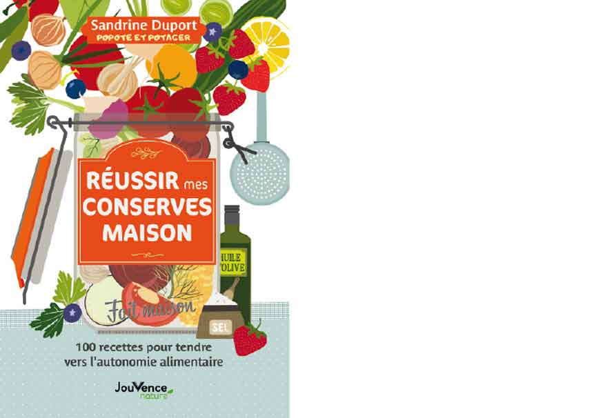 Éditions Jouvence. Réussir mes conserves maison