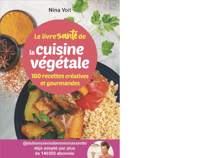 DAUPHIN ÉDITIONS. Le livre santé de la cuisine végétale 