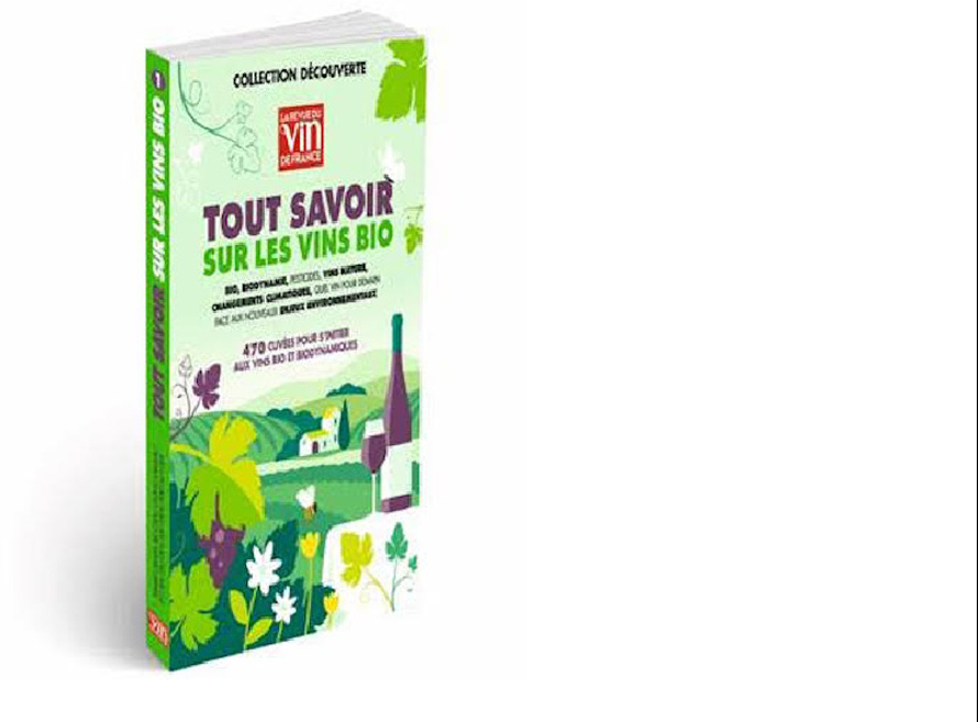La revue du vin de France. Tout savoir sur les vins bio