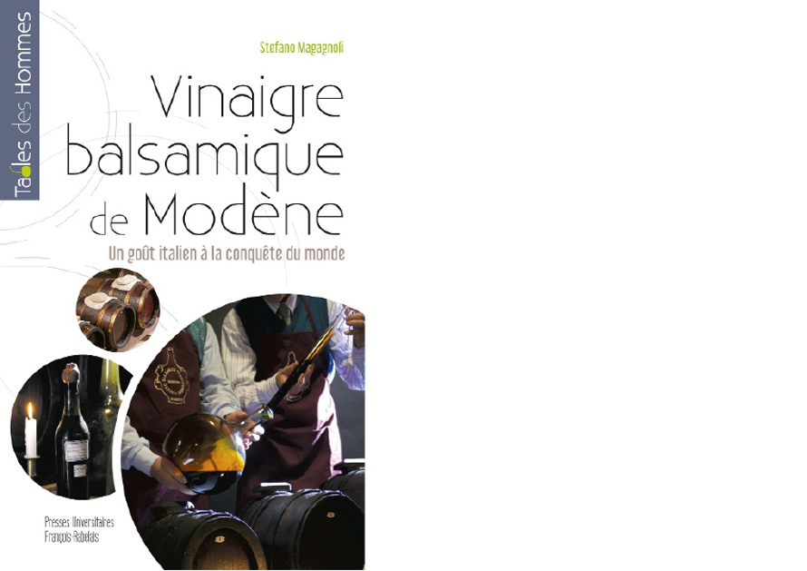 PRESSES UNIVERSITAIRES FRANÇOIS-RABELAIS. Vinaigre balsamique de Modène. Un goût italien à la conquête du monde