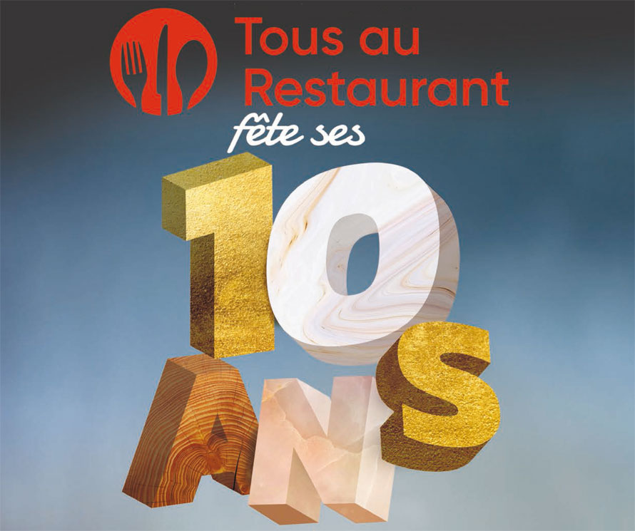 Tous au restaurant. 10 ans ça se fête...